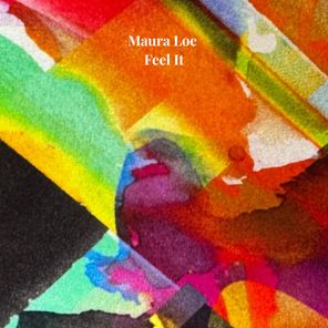 Maura Loe – Feel It