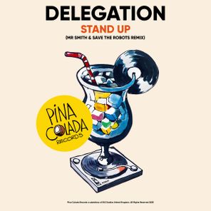 Delegation, Save The Robots – Stand Up (Mr Smith & Save The Robots Remix)