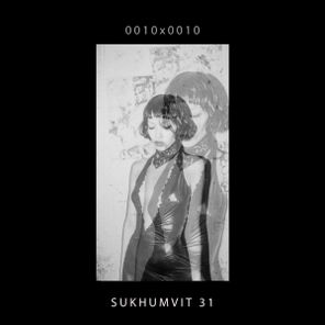 0010X0010 – Sukhumvit 31 (Raw & Uncut Version)