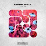 Mark Well – Love Me