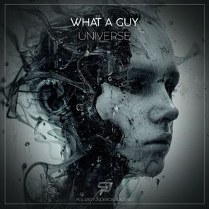 WHAT A GUY – Universe