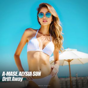 A-Mase, Alysia Sun – Drift Away