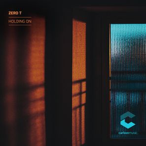 Zero T – Holding On