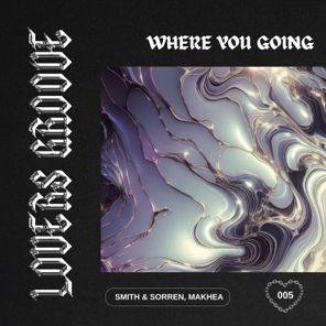 Makhea, Smith & Sorren – Where You Going