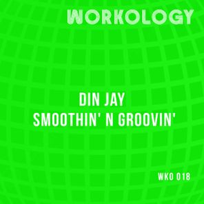 Din Jay – Smoothin’ N Groovin’