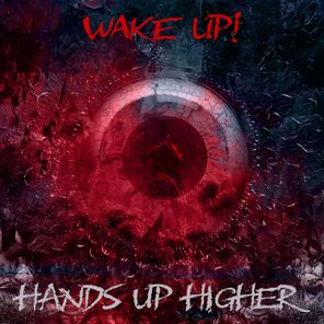 Hands Up Higher – Wake Up!