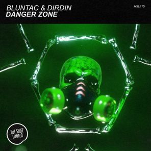 Bluntac, Dirdin – Danger Zone