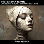 Enharmor, Peter van Wave – Aeterna (Enharmor Remix)