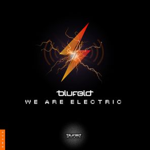 Blufeld – We Are Electric