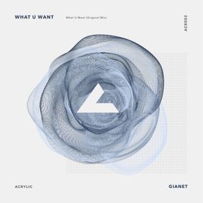 Gianet – What U Want