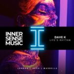 Dave K (UK) – Life’s Rhythm