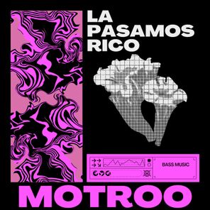 Motroo – La pasamos rico