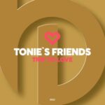 Tonie’s Friends – Trip To Love