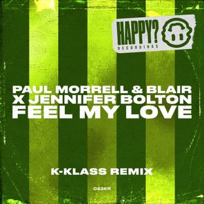 K-Klass, Paul Morrell – Feel My Love