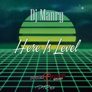 Dj Manry – Here Is Level