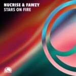 Nucrise, FAWZY – Stars On Fire