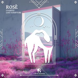 Cafe De Anatolia, Lost Scripture – Rosè