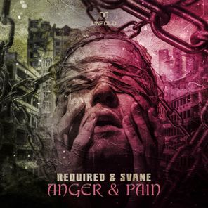 Required, SVANE – Anger & Pain