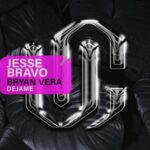 Jesse Bravo, Bryan Vera – Dejame