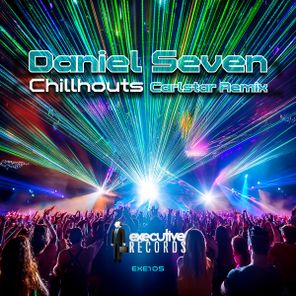 Daniel Seven – Chillhouts (Carlstar Remix)