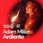 Adam Miller – Ardiente