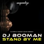 DJ Spen, DJ Booman – Stand By Me