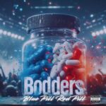 Bodders – Blue Pill Red Pill (Bounce Mix)