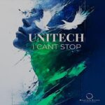 Unitech – I Can’t Stop