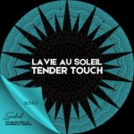 Lavie Au Soleil – Tender Touch