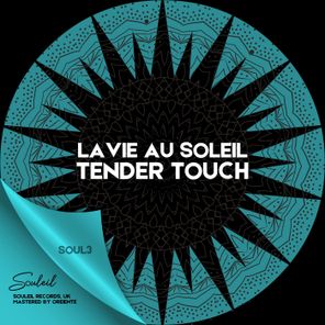 Lavie Au Soleil – Tender Touch