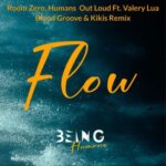 Blood Groove & Kikis, Valery Lua – Flow (Blood Groove & Kikis Mixes)