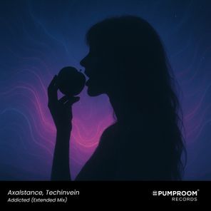 Techinvein, Axalstance – Addicted