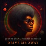 Johnny Deep, Nightly Closures – Drive Me Away