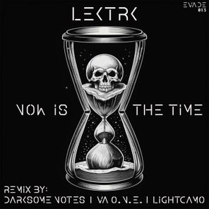 LEKTRK, Darksome Notes – Now Is the Time