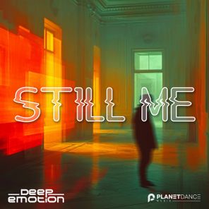 Deep Emotion – Still Me