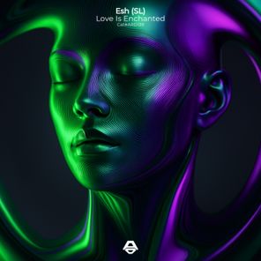 Esh (SL) – Love Is Enchanted