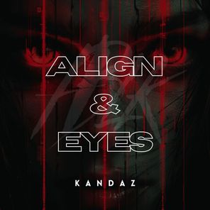 KANDAZ – Align & Eyes