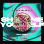 Vico, Alina Kurganova – Show Me Yourself (Vico Remix)