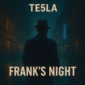 Te5la – Frank’s Night
