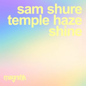 Temple Haze, Sam Shure – Shine