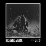 Kintsuku, Sauniks – Ifs, Ands, & Buts