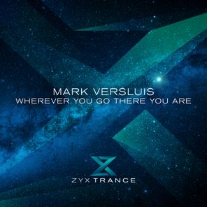 Mark Versluis – Wherever You Go There You Are