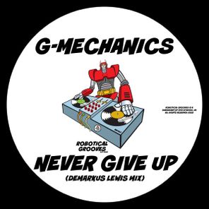 Demarkus Lewis, G-Mechanics – Never Give Up