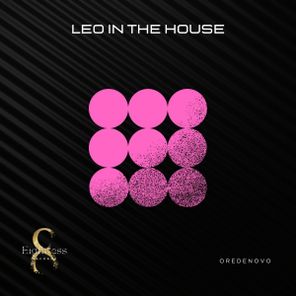 Leo In The House – Oredenovo