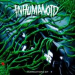 Multiplex, Inhumanoid – Ruminations EP