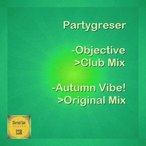 Partygreser – Objective / Autumn Vibe!