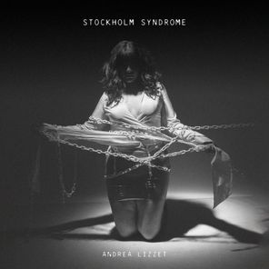 Andrea Lizzet – Stockholm Syndrome