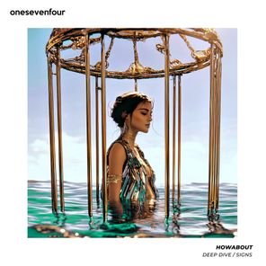 HowAbout, Rhianna Lorae – Deep Dive / Signs