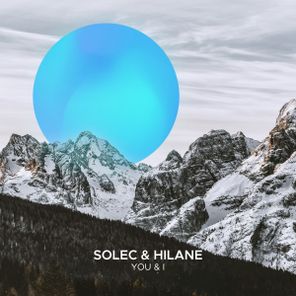 Solec, hilane – You & I
