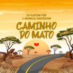 DJ Flaton Fox, Monica Davidson – Caminho do Mato